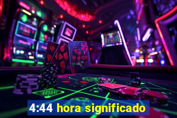 4:44 hora significado